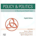 Policy & Politics in Nursing and Health Care