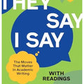 They Say / I Say" with Readings Fifth Edition