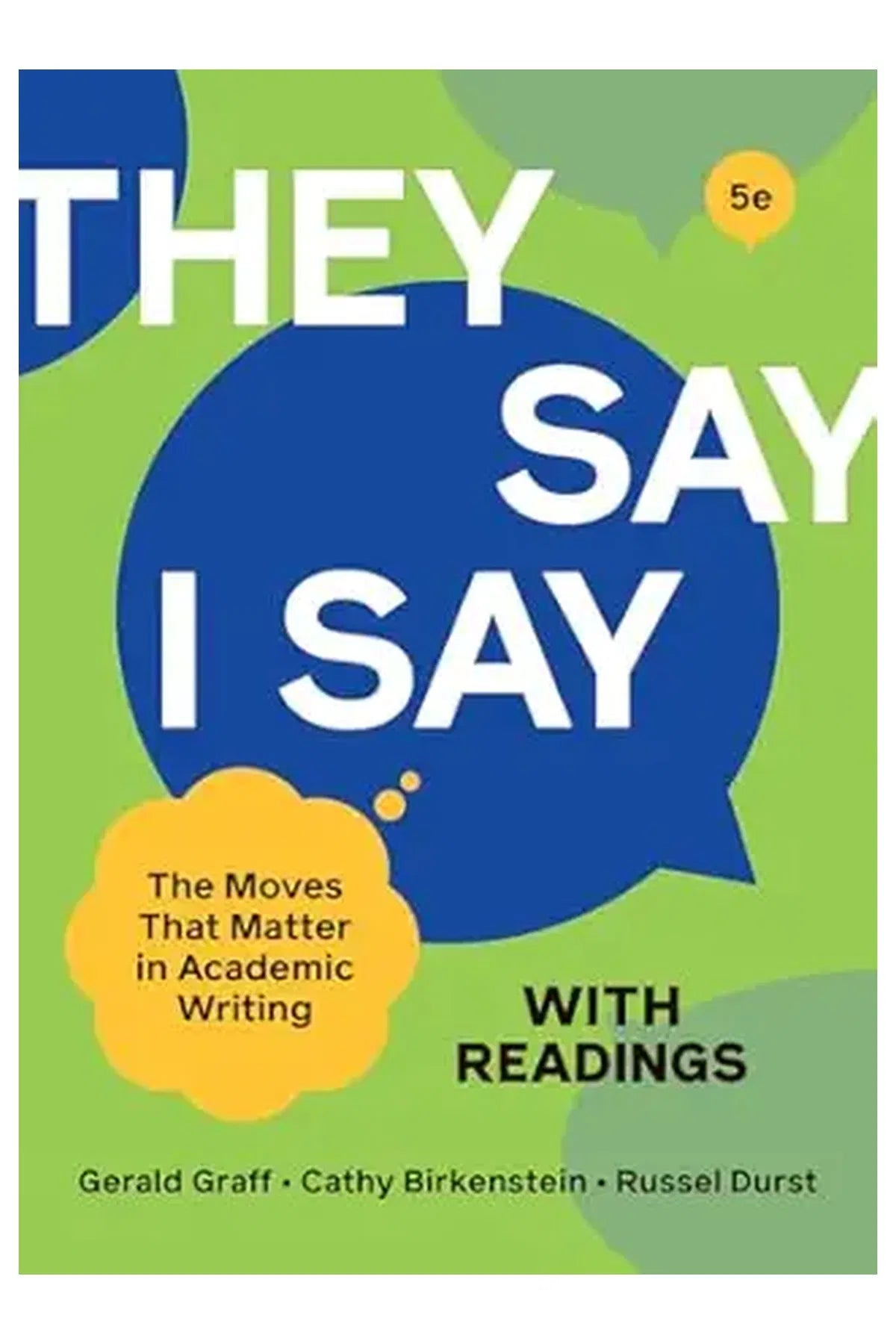 They Say / I Say" with Readings Fifth Edition