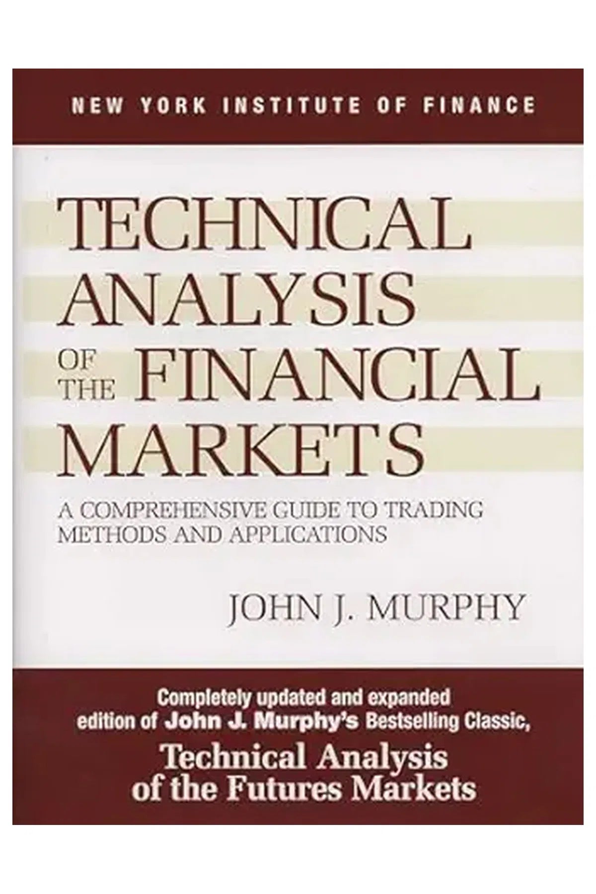 Technical Analysis of the Financial Markets