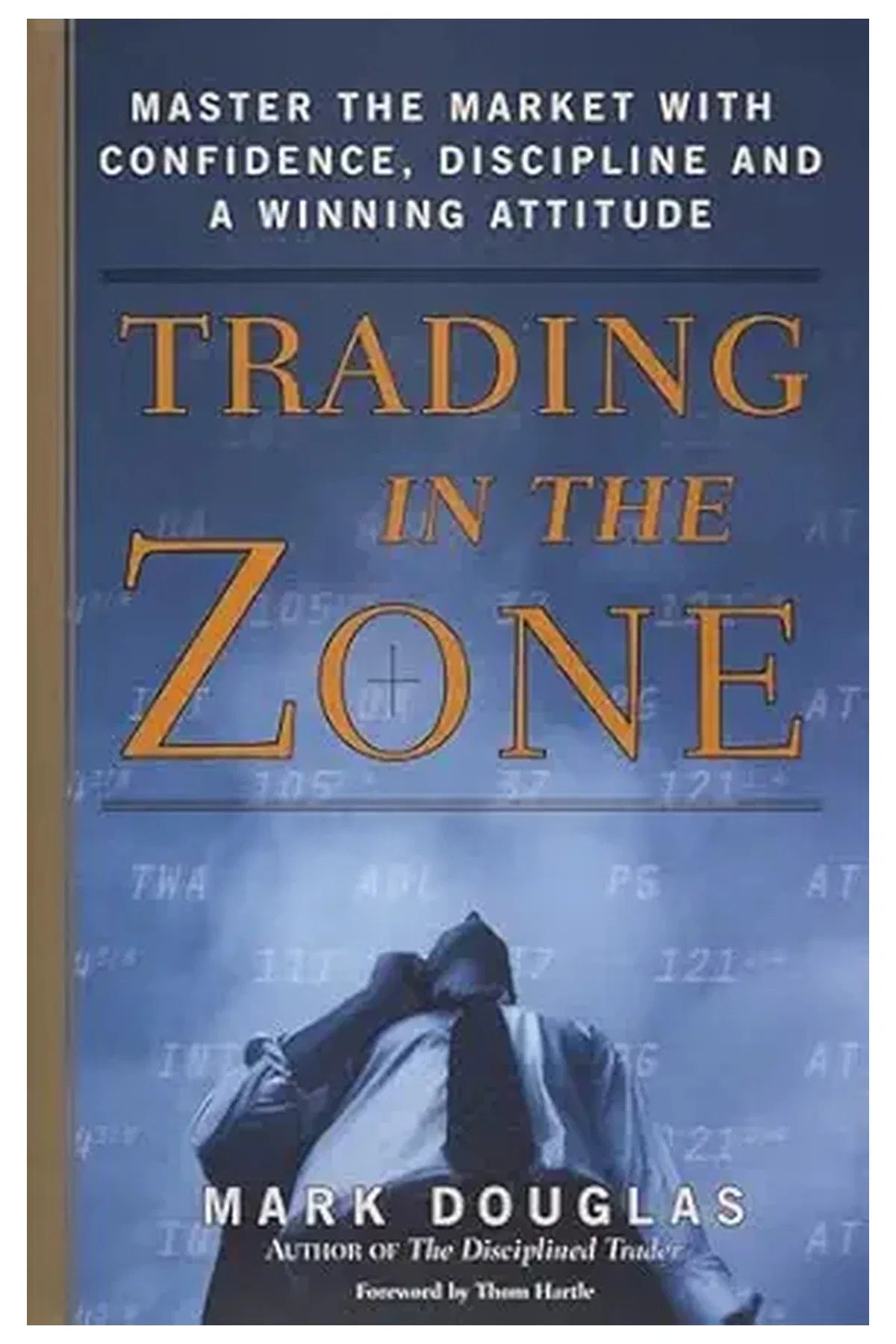 TRADING IN THE ZONE