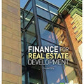 Finance for Real Estate Development None Edition