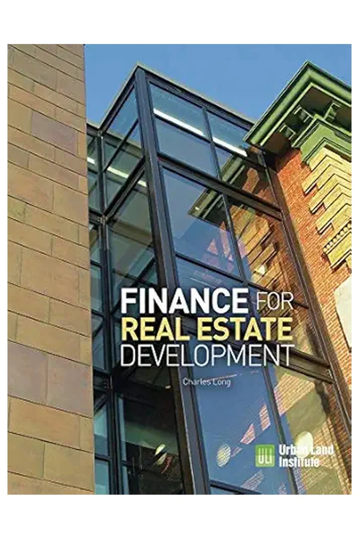 Finance for Real Estate Development None Edition