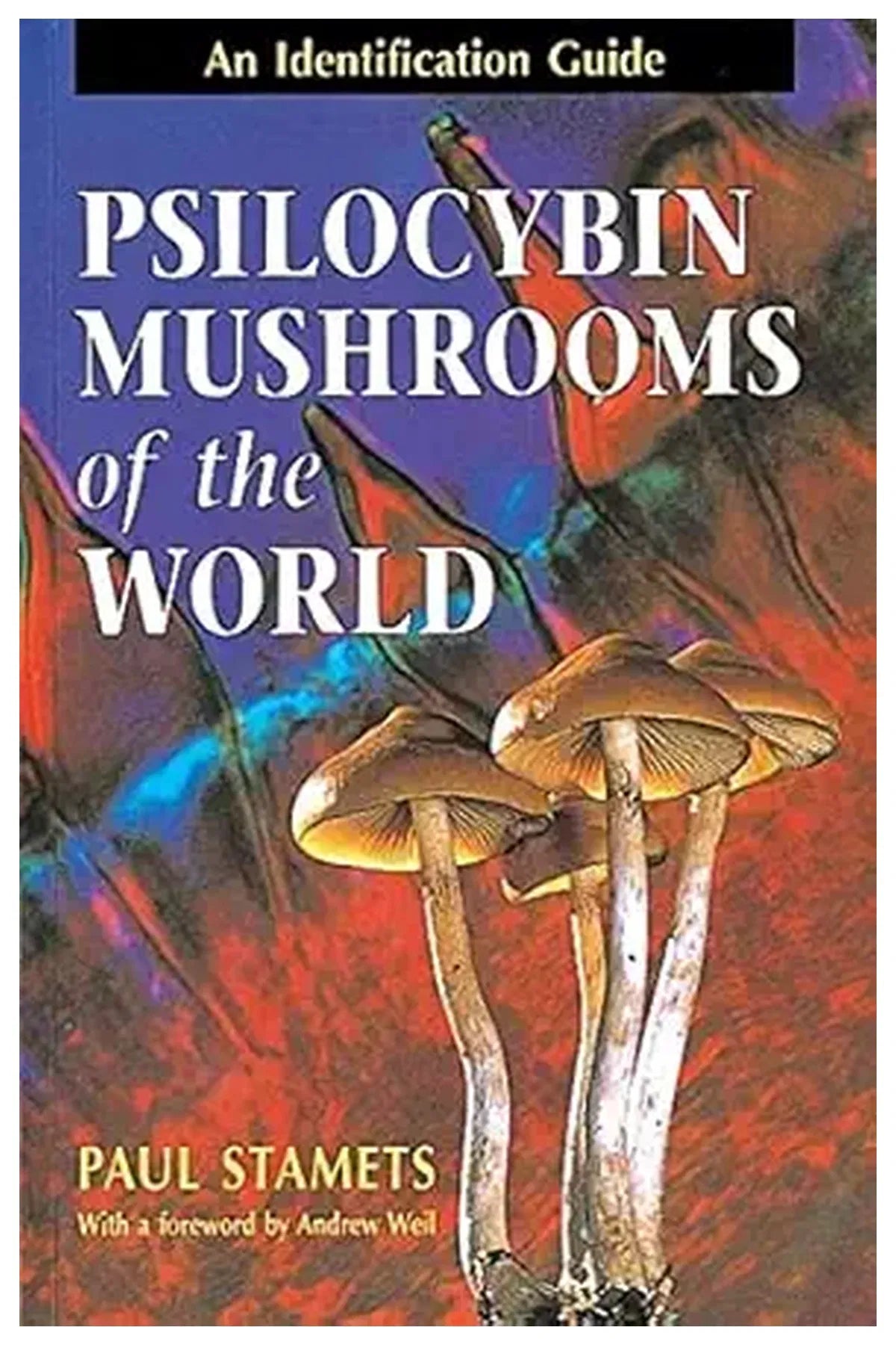 Psilocybin Mushrooms of the World