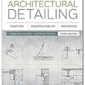 Architectural Detailing: Function, Constructibility, Aesthetics 3rd Edition