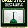 Ballistics: Theory and Design of Guns and Ammunition, Third Edition