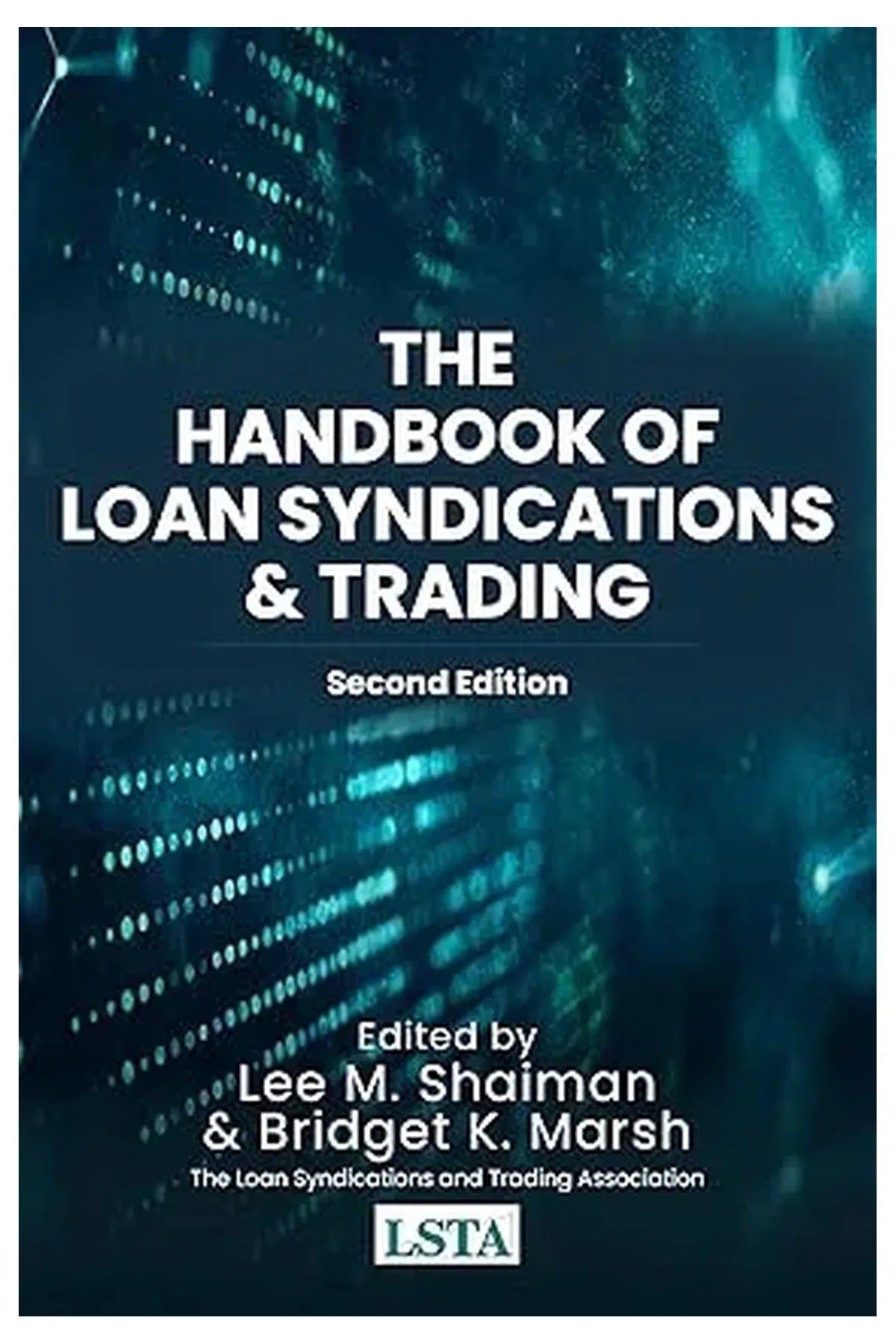 The Handbook of Loan Syndications and Trading, Second Edition