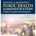 Novick & Morrow's Public Health Administration: Principles for Population-Based Management 4th Edition,