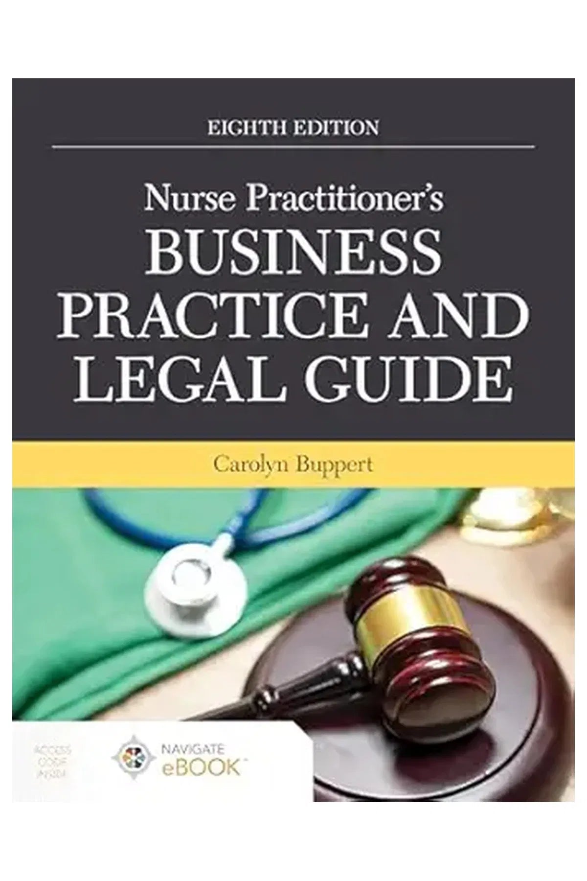 Nurse Practitioner's Business Practice and Legal Guide 8th