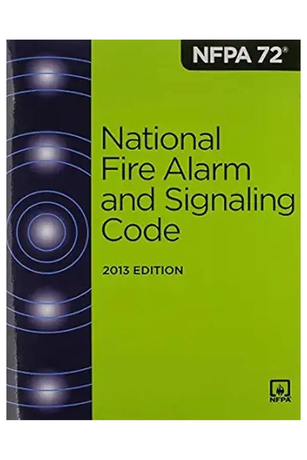 NFPA 72: National Fire Alarm and Signaling Code 2013