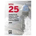 NFPA 25, Standard for the Inspection, Testing, and Maintenance of Water-Based Fire Protection Systems 2020