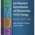 Eye Movement Desensitization and Reprocessing (EMDR) Therapy