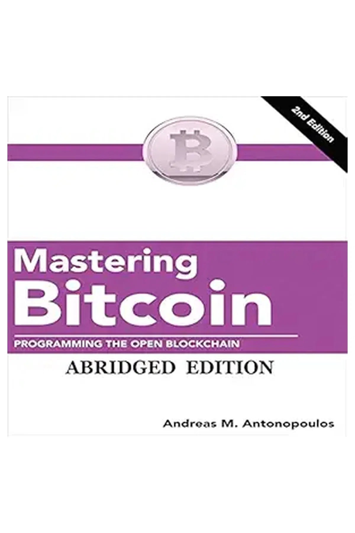 Mastering Bitcoin: Programming the Open Blockchain 2nd Edition