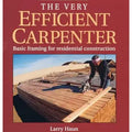 Very Efficient Carpenter : Basic Framing for Residential Construction/Fpbp