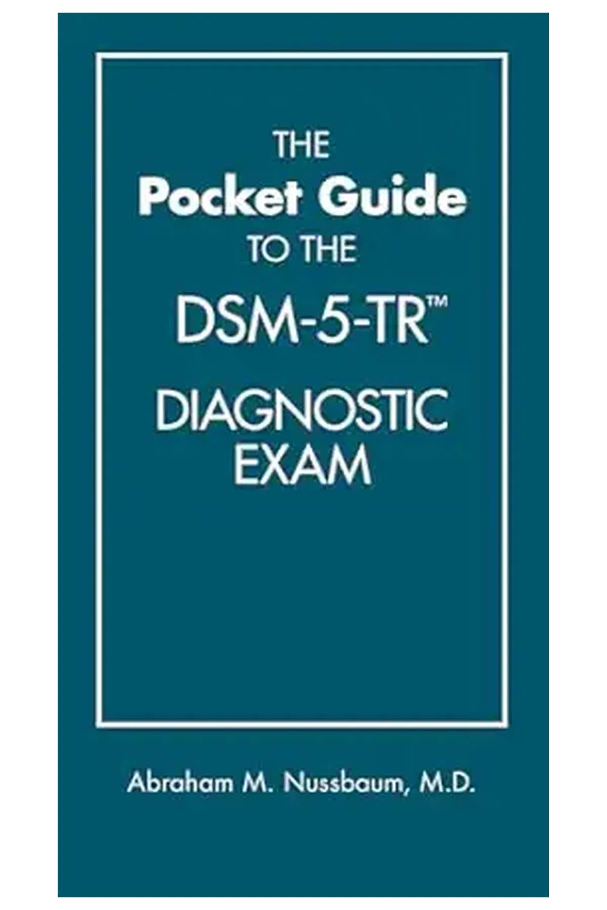 The Pocket Guide to the DSM-5(TR) Diagnostic Exam