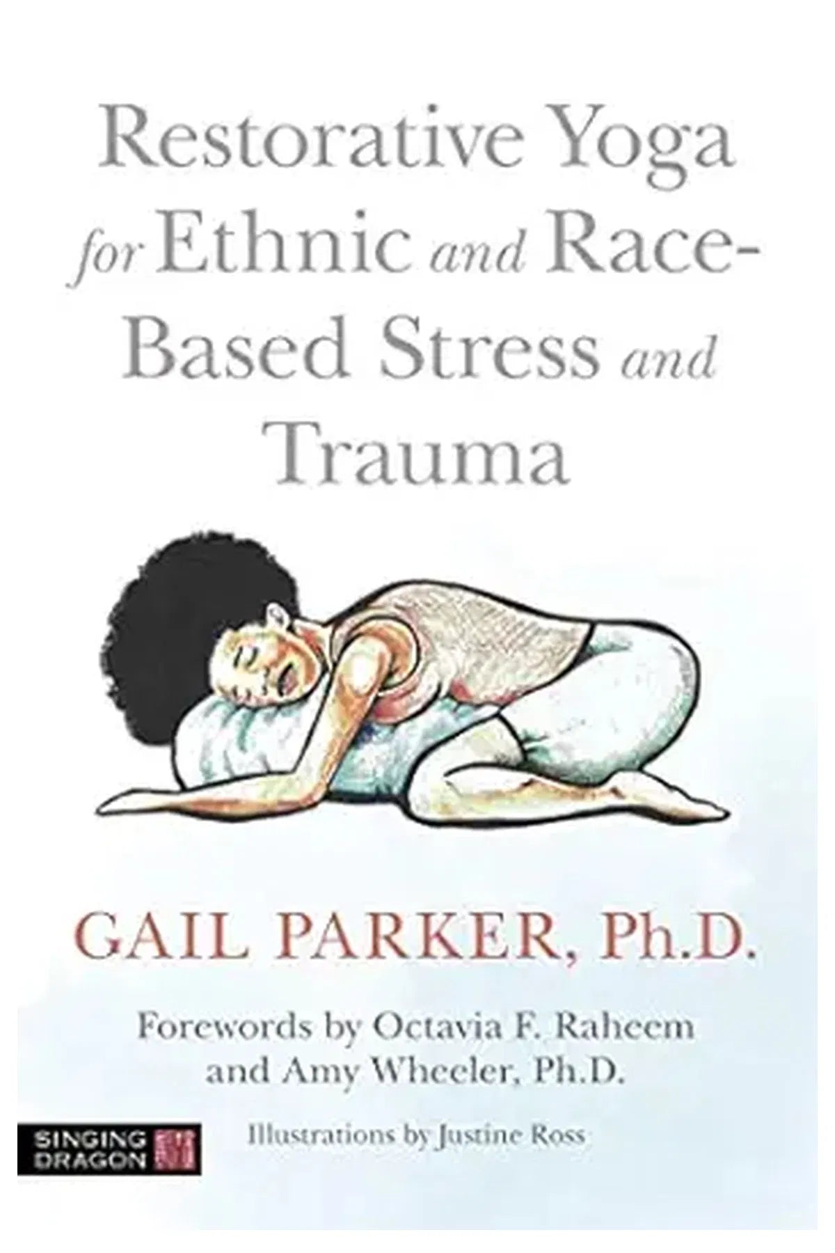Restorative Yoga for Ethnic and Race-Based Stress and Trauma