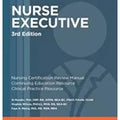 Nurse Executive Review and Resource Manual, 3rd Edition